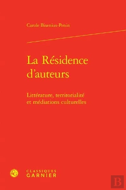 Bertrand.pt - La Résidence D'Auteurs : Littérature, Territorialité Et Médiations Culturelles