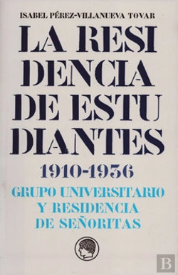 Bertrand.pt - La Residencia De Estudiantes 1910-1936