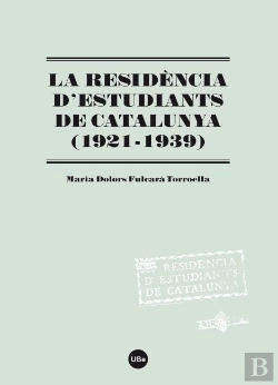 Bertrand.pt - La Residència D'Estudiants De Catalunya (1921-1939)
