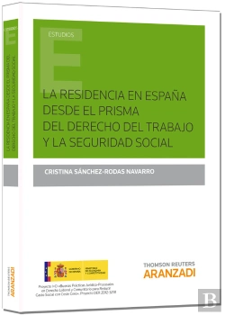 Bertrand.pt - La Residencia En España Desde El Prisma Del Derecho Del Trabajo Y La Seguridad Social