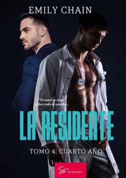 Bertrand.pt - La Residente - Tomo 4 - Cuarto Ano: Pasion Medica: Cuando La Verdad Definitiva Sale A La Luz