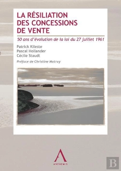 Bertrand.pt - La Resiliation Des Concessions De Vente - 50 Ans D'Evolution De La Loi Du 27 Juillet 1961
