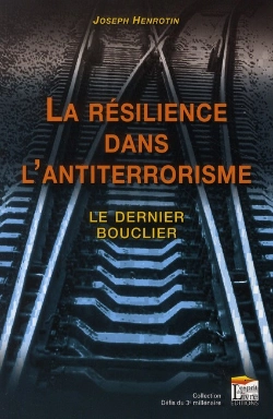 Bertrand.pt - La Résilience Dans L'Antiterrorisme ; Le Dernier Bouclier (60e Édition)