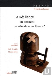 La Résilience ; Ou Comment Renaître De Sa Souffrance ?