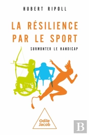 La  Résilience Par Le Sport : Surmonter Le Handicap