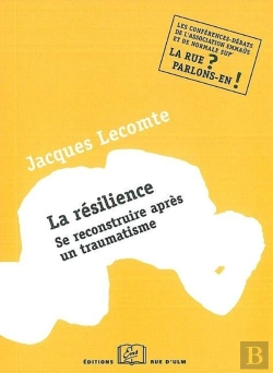 Bertrand.pt - La Résilience ; Se Reconstruire Aprés Un Traumatisme