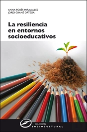 La Resiliencia En Entornos Socioeducativos