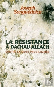 La Résistance À Dachau-Allach Contre La Mort Programée