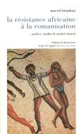 La Résistance Africaine À La Romanisation