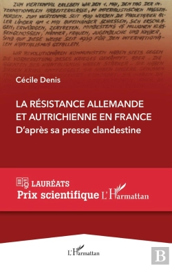 Bertrand.pt - La Résistance Allemande Et Autrichienne En France ; D'Après Sa Presse Clandestine