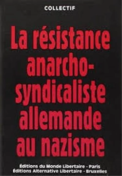 Bertrand.pt - La Resistance Anarcho-Syndicaliste Allemande Au Nazisme
