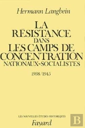 La Résistance Dans Les Camps De Concentration Nationaux-Socialistes : (1938-1945)