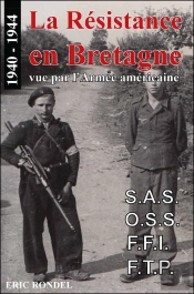 La Résistance En Bretagne Vue Par L'Armée Américaine ; 1940-19443