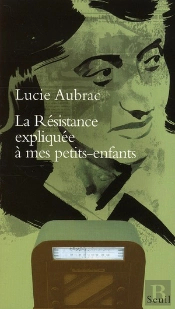 La Résistance Expliquée À Mes Petits-Enfants