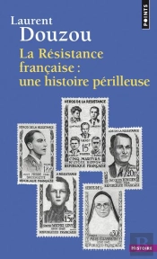 La Résistance Française : Une Histoire Périlleuse