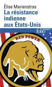 La Résistance Indienne Aux Etats-Unis ; Xvie-Xxie Siècle