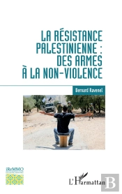 La Résistance Palestinienne : Des Armes À La Non-Violence