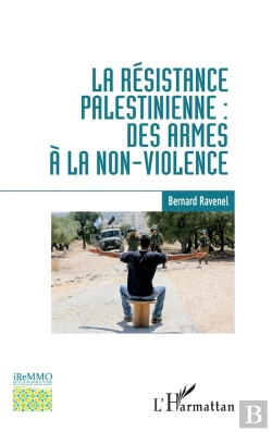 Bertrand.pt - La Résistance Palestinienne : Des Armes À La Non-Violence