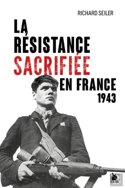 Bertrand.pt - La Résistance Sacrifiée En France, 1943