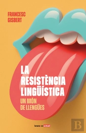 La Resistencia Linguistica Un Mon De Llengües