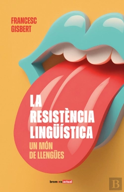 Bertrand.pt - La Resistencia Linguistica Un Mon De Llengües
