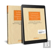 La Resolución Alternativa De Litigios En Materia De Consumo (Papel + E-Book)