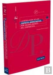 La Resolución De Los Contratos Administrativos Por Incumplimiento Del Contratista