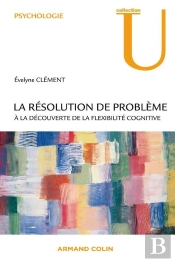 La Résolution De Problème ; À La Découverte De La Flexibilité Cognitive