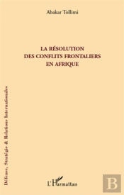La Résolution Des Conflits Frontaliers En Afrique