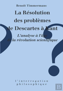 Bertrand.pt - La Résolution Des Problèmes De Descartes À Kant