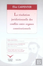 La Résolution Juridictionnelle Des Conflits Entre Organes Constitutionnels