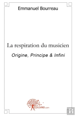 Bertrand.pt - La Respiration Du Musicien : Origine, Principe & Infini