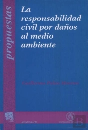 La Responsabilidad Civil Por Daños Al Medio Ambiente