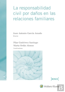Bertrand.pt - La Responsabilidad Civil Por Daños En Las Relaciones Familiares