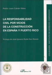 La Responsabilidad Civil Por Vicios De La Construcción En España Y Puerto Rico