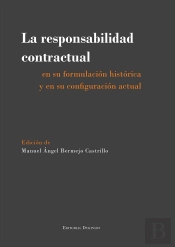 La Responsabilidad Contractual En Su Formulación Histórica Y En Su Configuración Actual