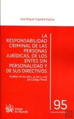 Bertrand.pt - La Responsabilidad Criminal De Las Personas Jur¡Dicas, De Los Entes Sin Personalidad Y De Su Directi