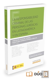 La Responsabilidad Criminal De Las Personas Jurídicas En Latinoamérica Y En España (Papel + E-Book)
