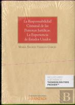 La Responsabilidad Criminal De Las Personas Jurídicas. La Experiencia De Los Estados Unidos (Papel +