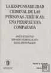 La Responsabilidad Criminal De Las Personas Jurídicas: Una Perspectiva Comparada.
