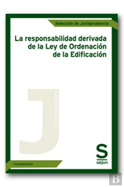 Bertrand.pt - La Responsabilidad Derivada De La Ley De Ordenacion De La Edificacion 