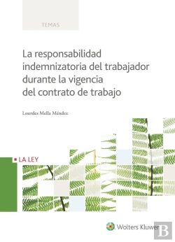 Bertrand.pt - La Responsabilidad Indemnizatoria Del Trabajador Durante La Vigencia Del Contrato De Trabajo