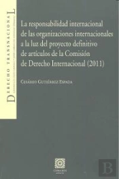 La Responsabilidad Internacional De Las Organizaciones Internacionales.