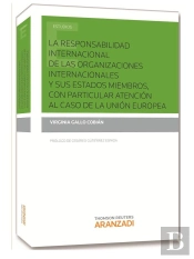 La Responsabilidad Internacional De Las Organizaciones Internacionales Y Sus Estados Miembros, Con P