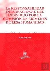 La Responsabilidad Internacional Del Individuo Por La Comisión De Crímenes De Lesa Humanidad