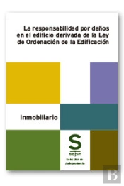 La Responsabilidad Por Daños En El Edificio Derivada De La L