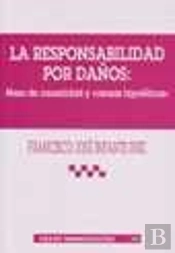 La Responsabilidad Por Daños: Nexo De Causalidad Y Causas Hipotéticas