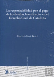 La Responsabilidad Por El Pago De Las Deudas Hereditarias En El Derecho Civil De Cataluña.