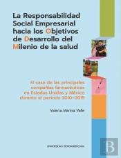 La Responsabilidad Social Empresarial Hacia Los Objetivos De Desarrollo Del Milenio De La Salud