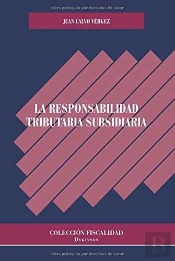 La Responsabilidad Tributaria Subsidiaria